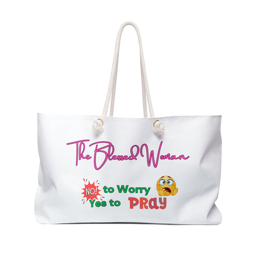 The Blessed Woman No Worries Weekender Bag