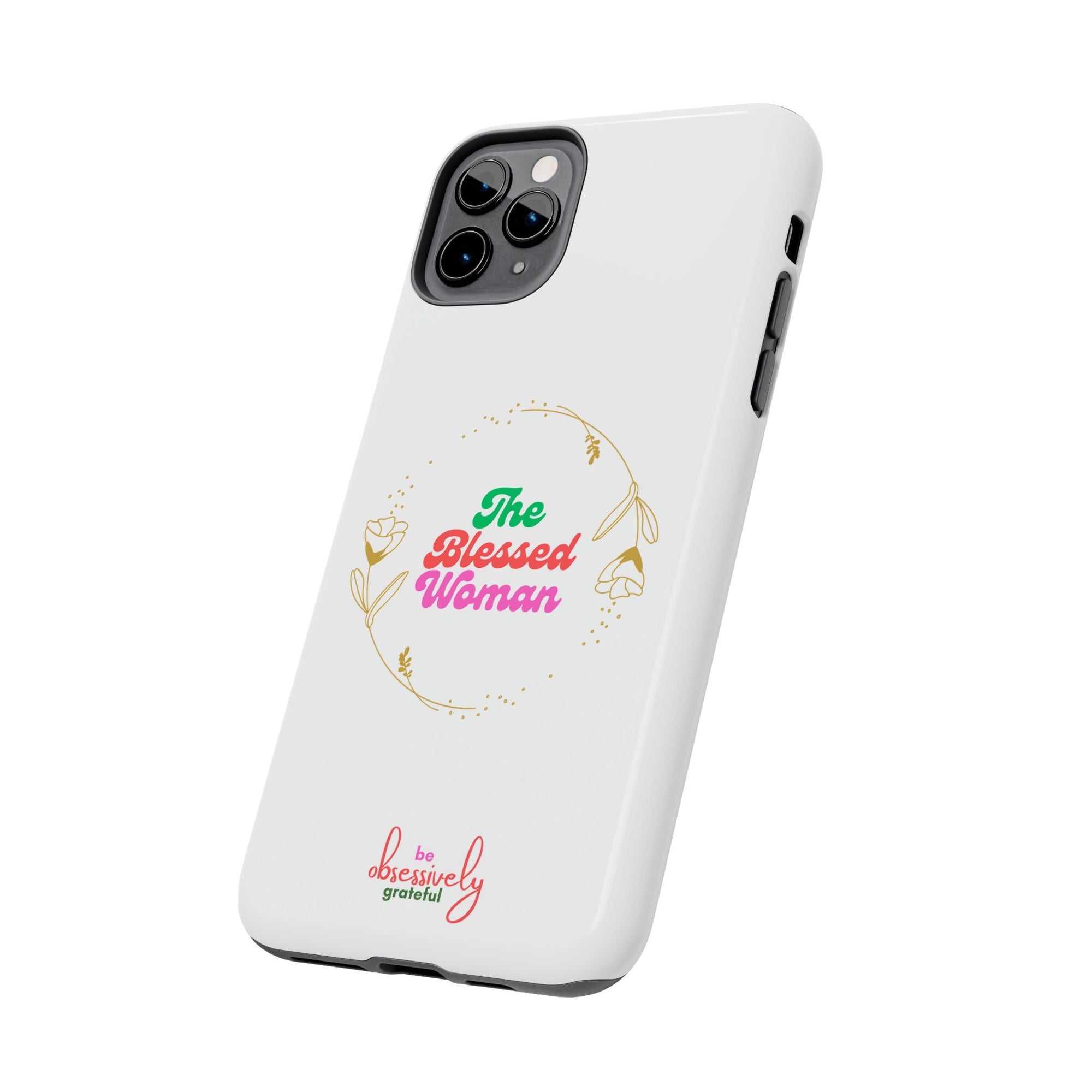 The Blessed Woman customized Tough Phone Cases