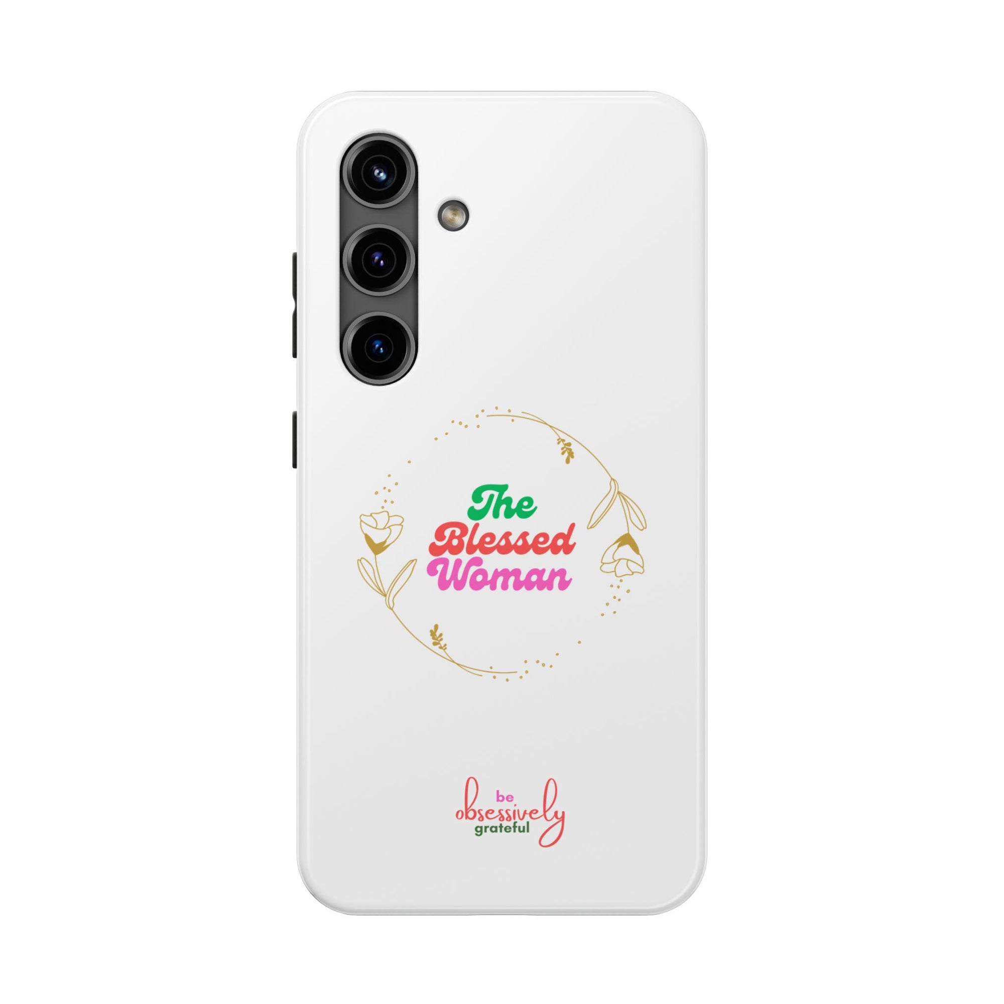 The Blessed Woman customized Tough Phone Cases