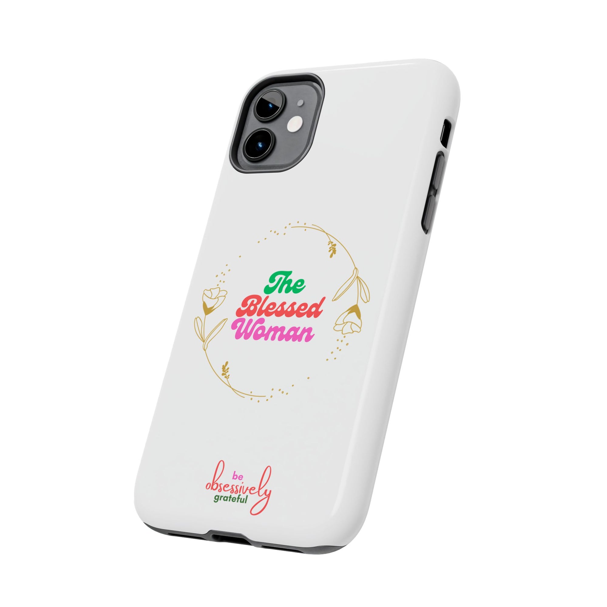 The Blessed Woman customized Tough Phone Cases