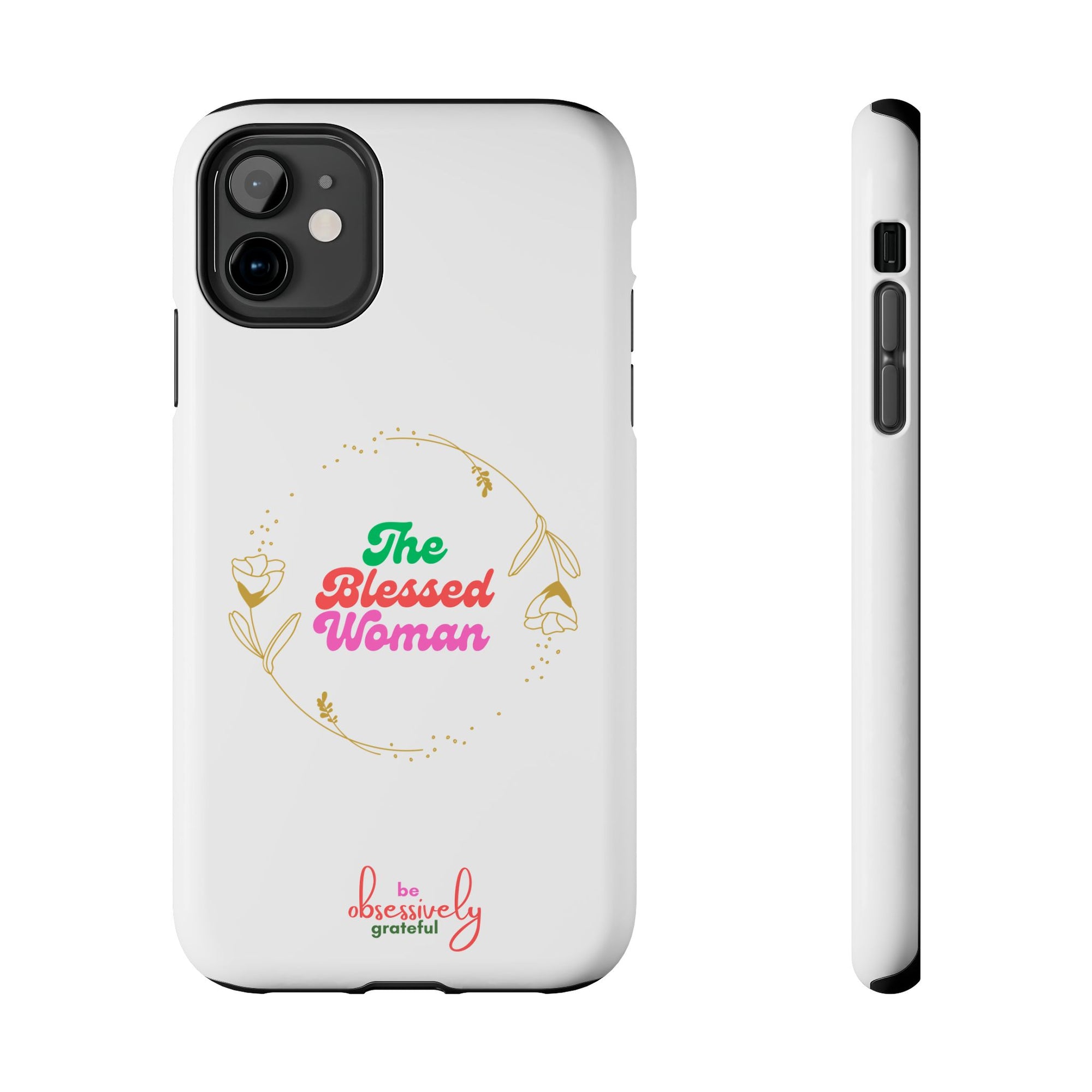 The Blessed Woman customized Tough Phone Cases