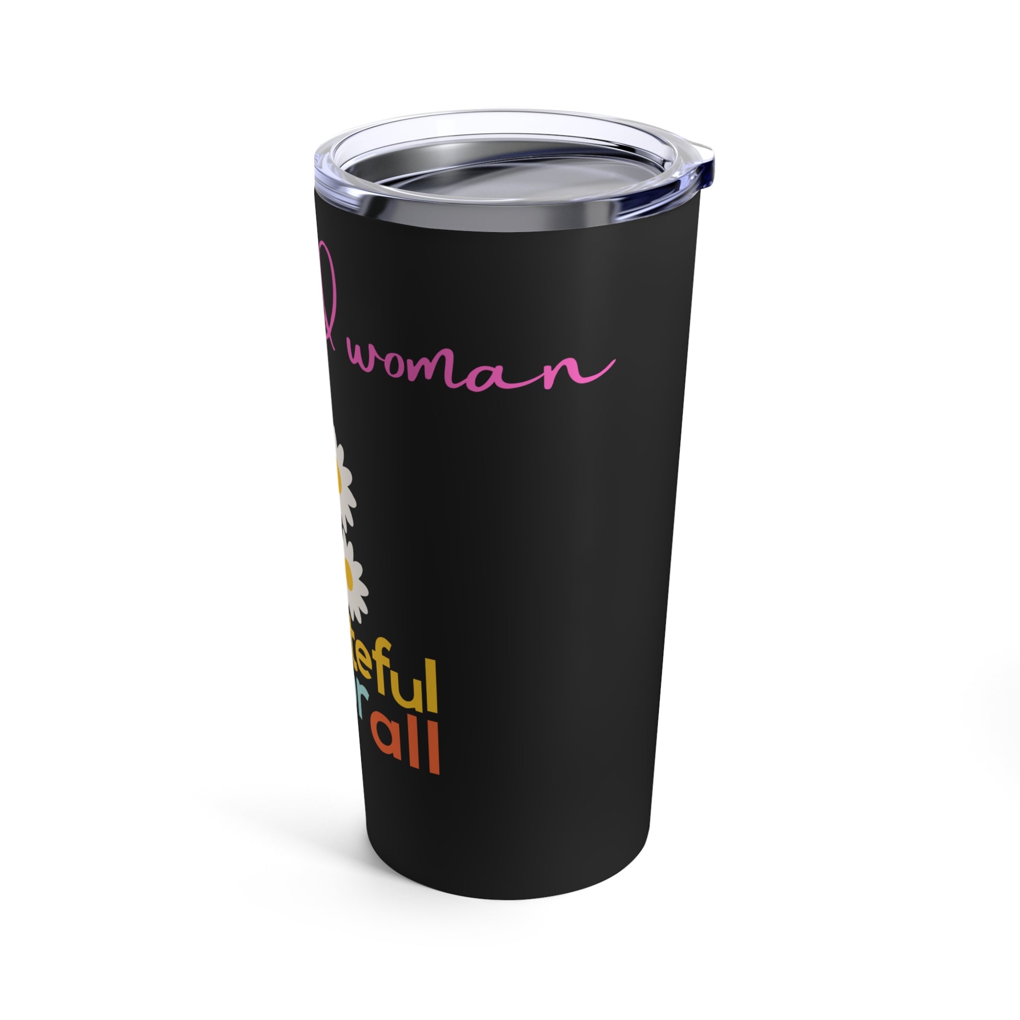 The Blessed Woman Hot and Cold Insulated stainless steel  Grateful Tumbler 20oz