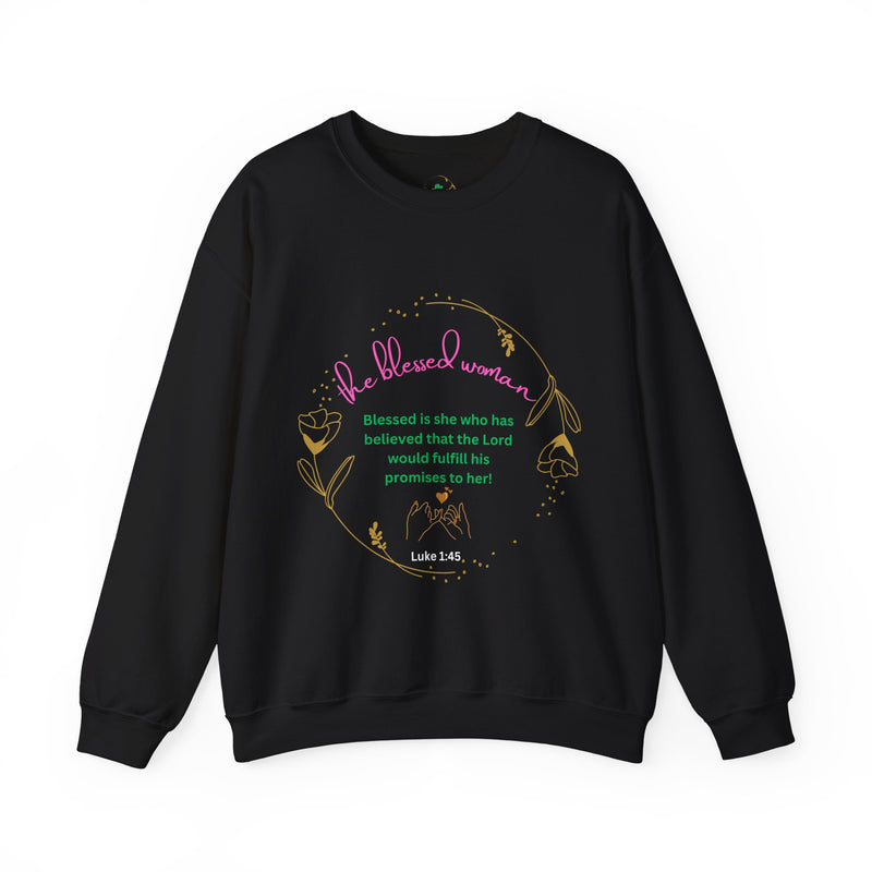 The Blessed Promise fulfilled Woman Sweatshirt Fall/Winter Vibe