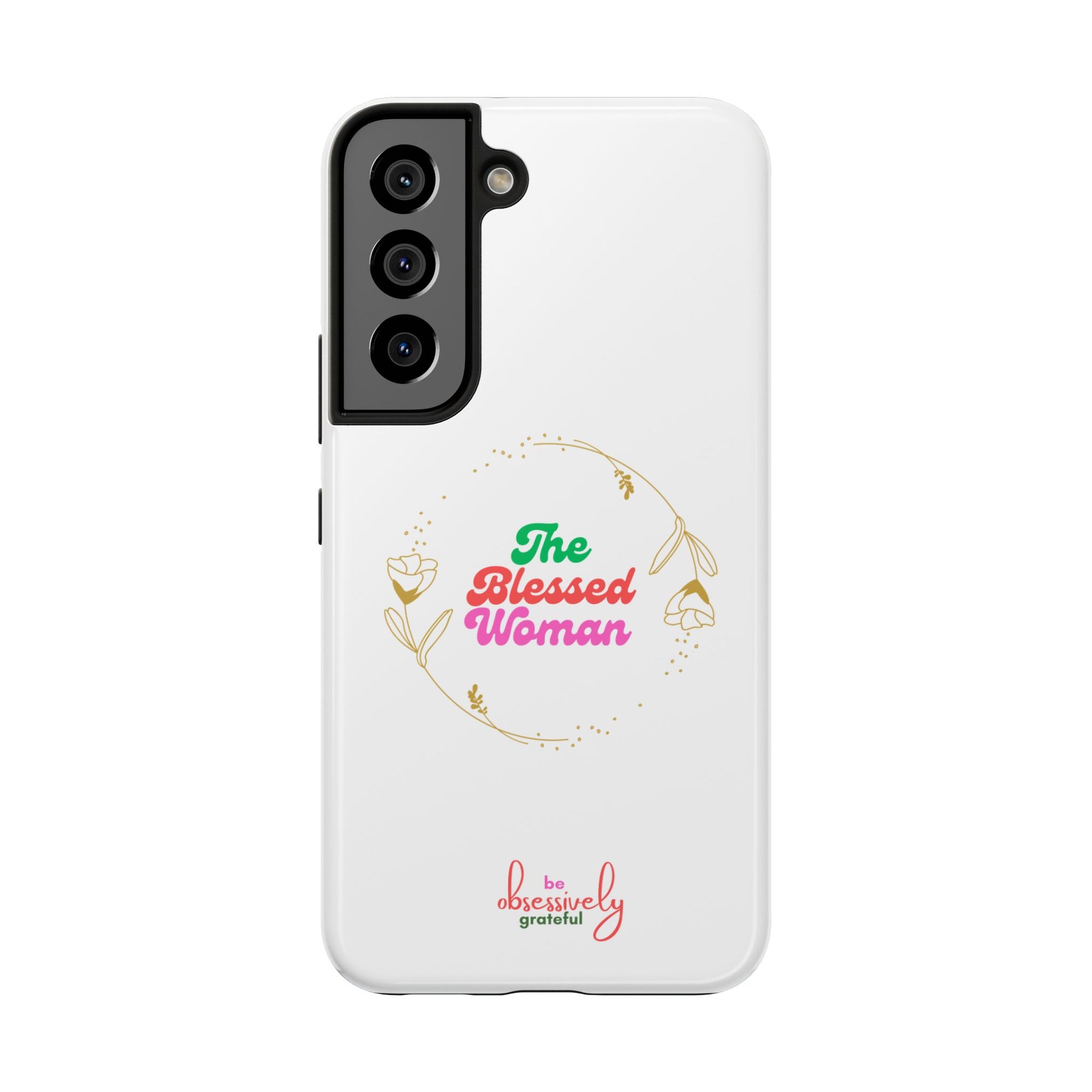 The Blessed Woman customized Tough Phone Cases