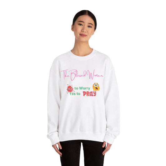 The Blessed No to Worry Woman sweatshirt Fall/Winter essentials