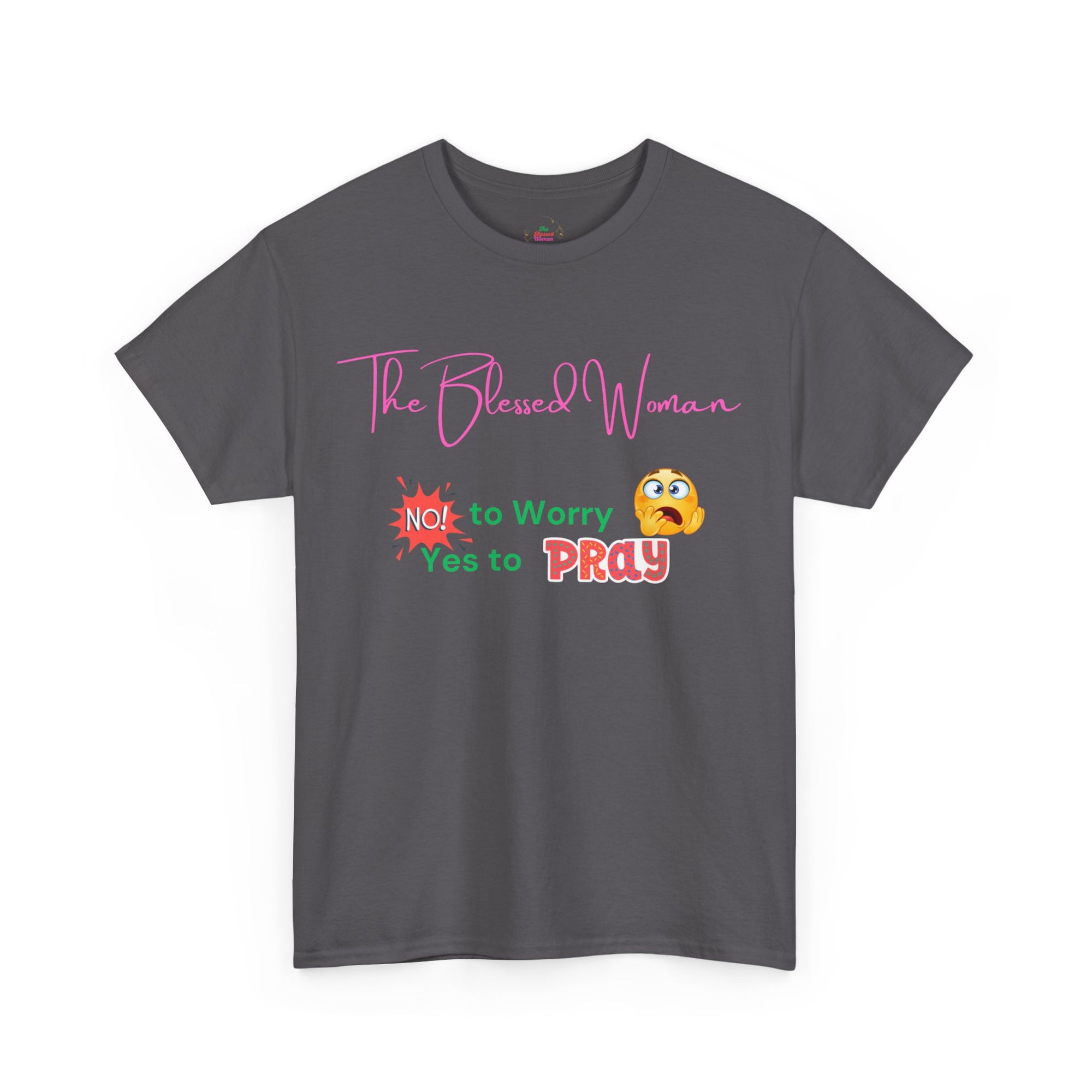 The Blessed No to Worry Woman Tee
