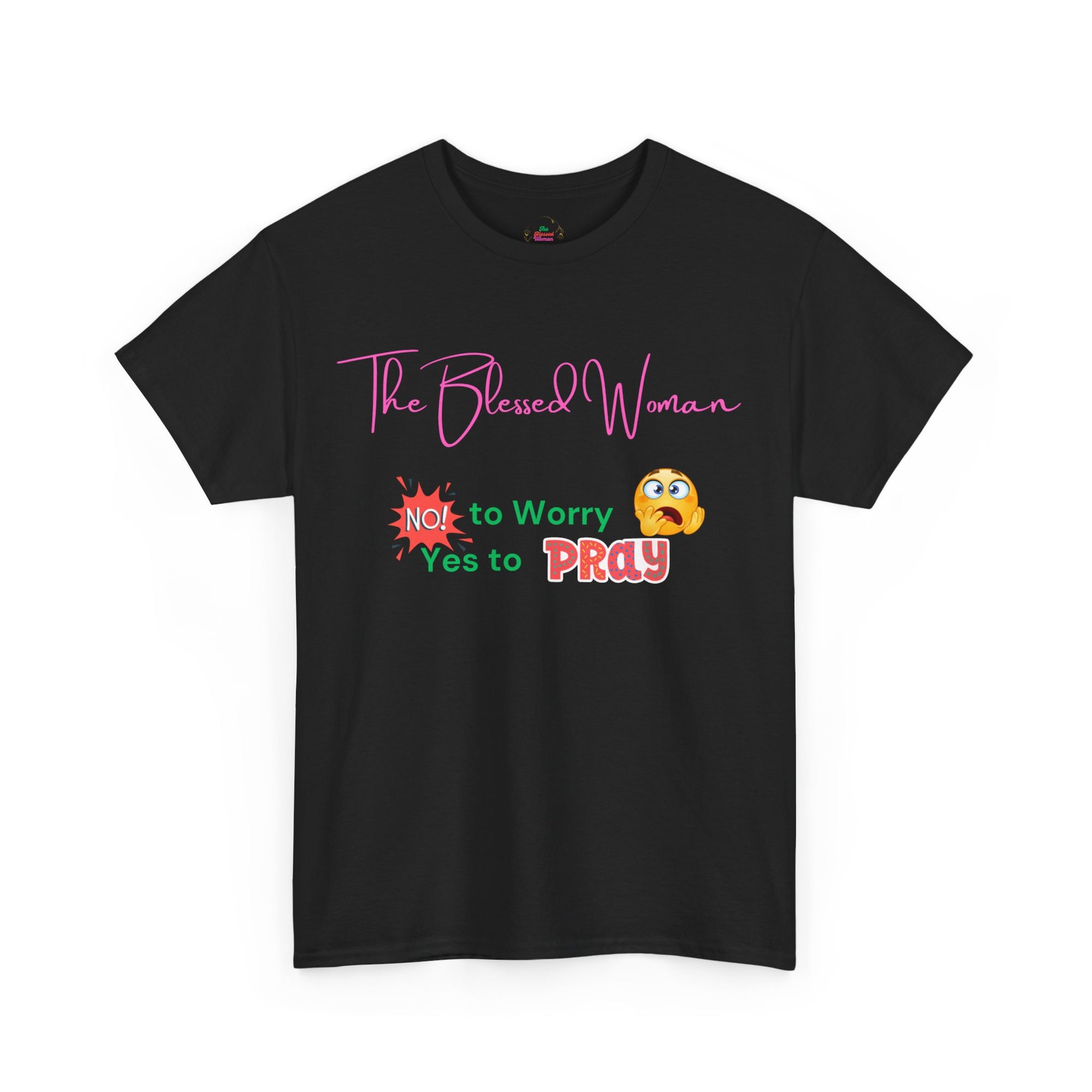 The Blessed No to Worry Woman Tee