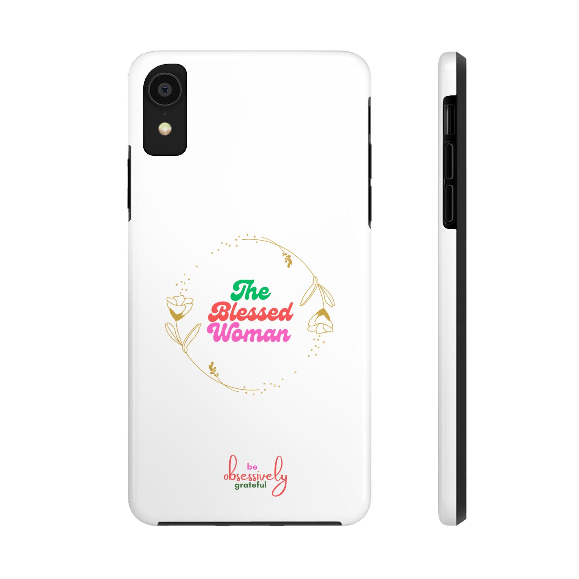 The Blessed Woman customized Tough Phone Cases