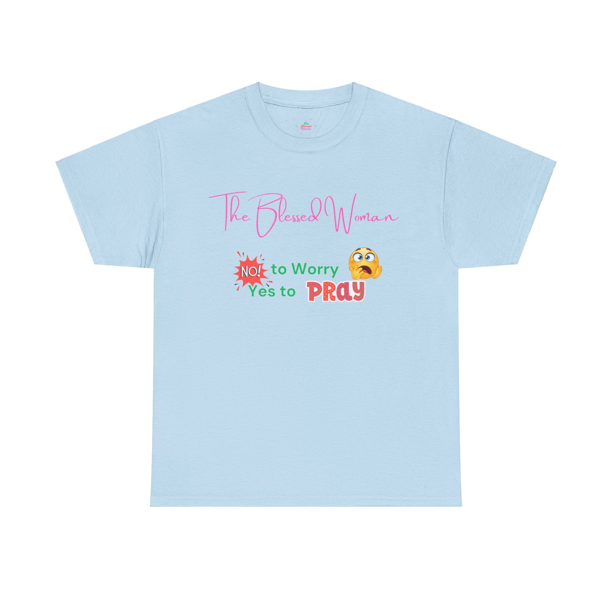 The Blessed No to Worry Woman Tee