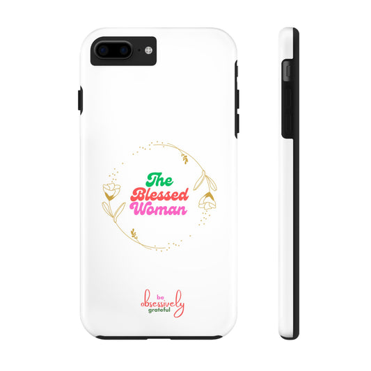 The Blessed Woman customized Tough Phone Cases