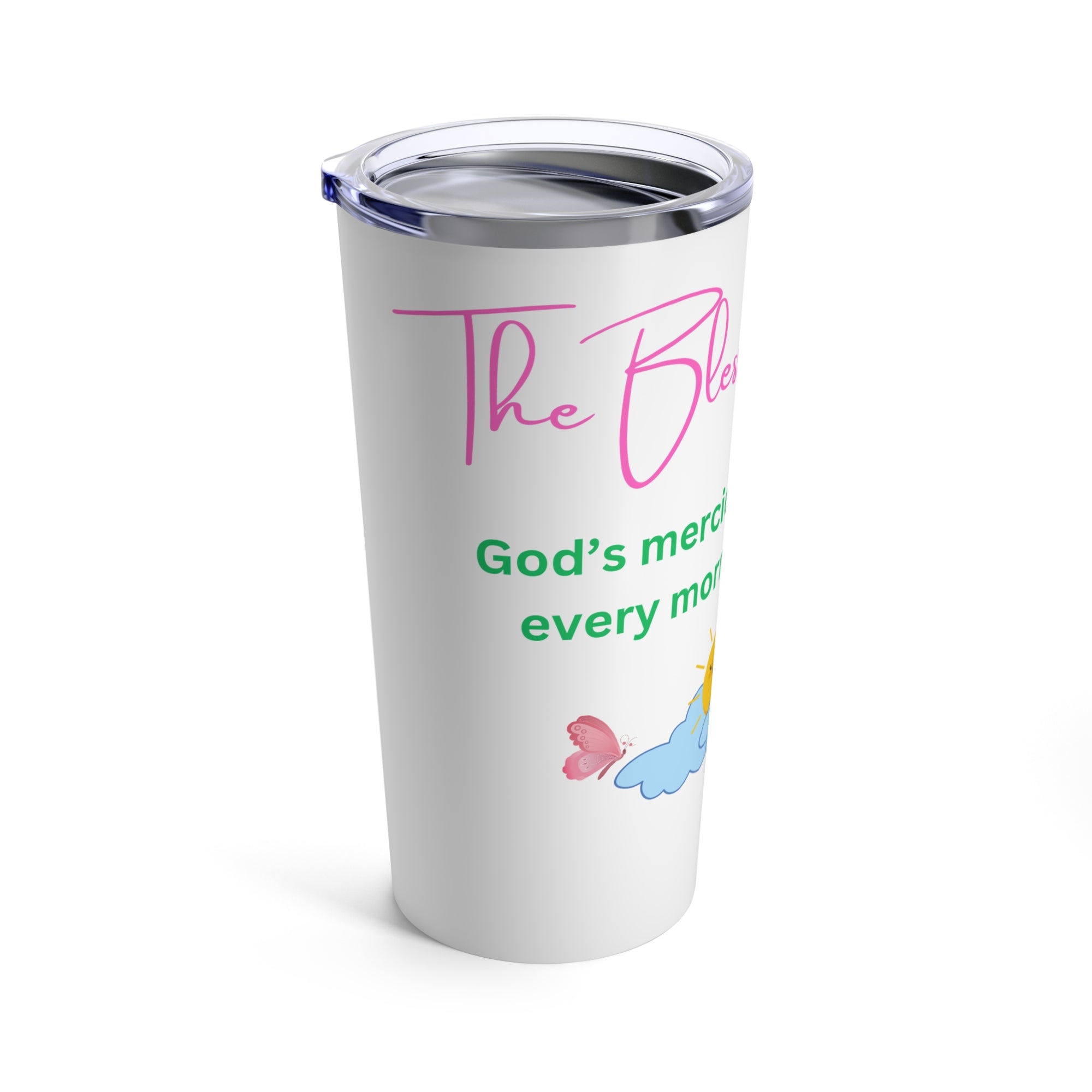 The Blessed  Woman Mercies Hot and Cold Insulated stainless steel  White Tumbler 20oz