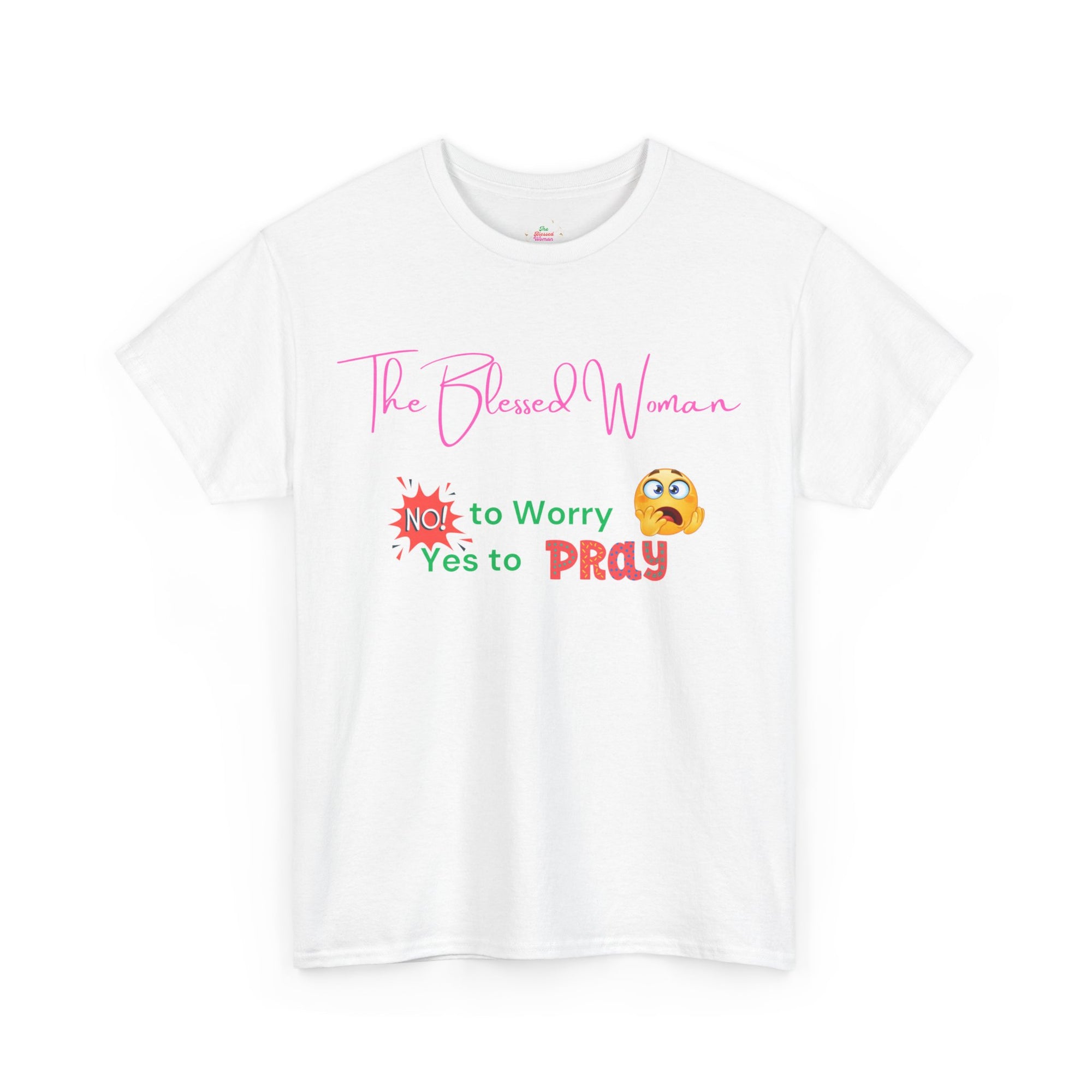 The Blessed No to Worry Woman Tee