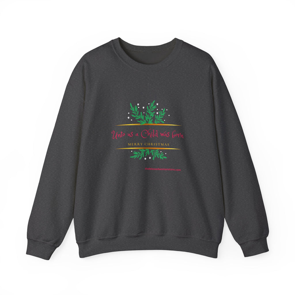 A Child is born Unisex Heavy Blend™ Crewneck Sweatshirt
