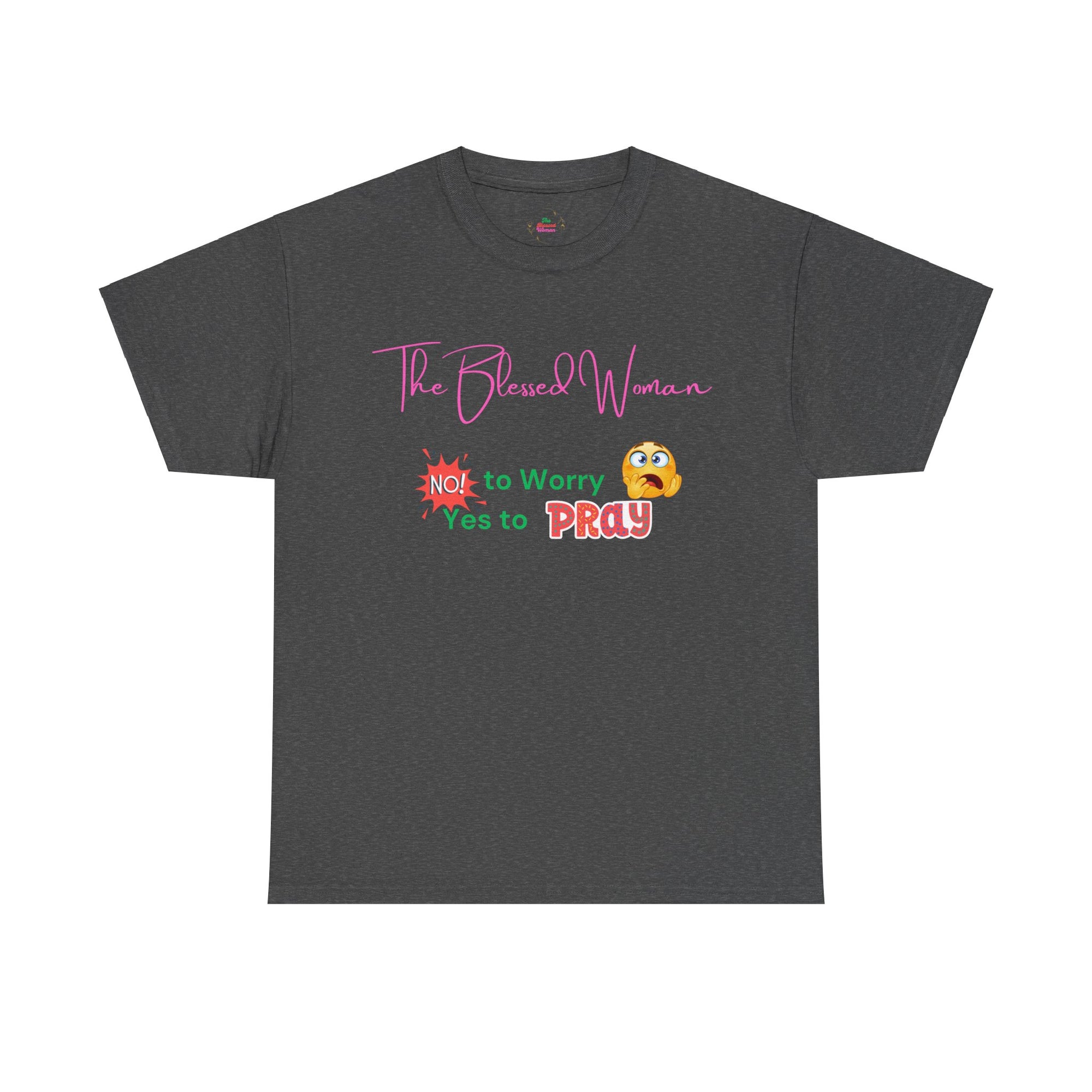 The Blessed No to Worry Woman Tee